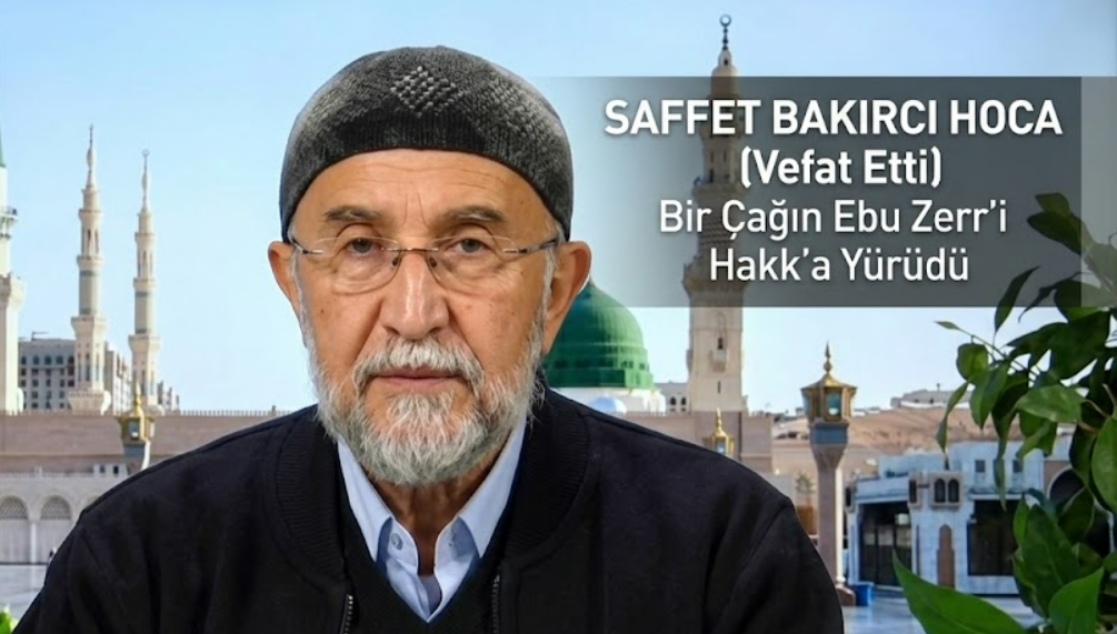 Konya’nın Manevi Mimarlarından Bir Yıldız Daha Kaydı: Saffet Bakırcı Hocamıza Veda