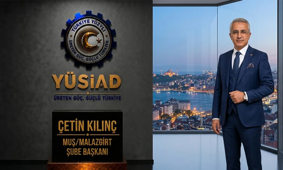Muş İş Dünyasında Önemli Atama: YÜSİAD Malazgirt Şubesi Çetin Kılınç’a Emanet