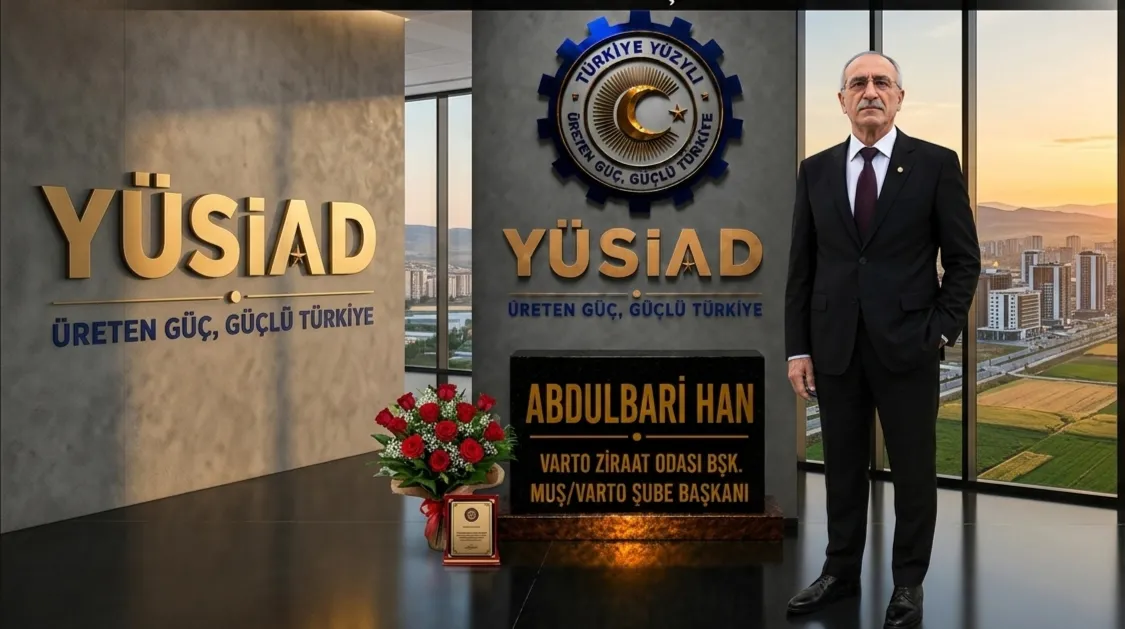 Varto Ziraat Odası Başkanı Abdulbari Han, YÜSİAD Şube Başkanı Oldu