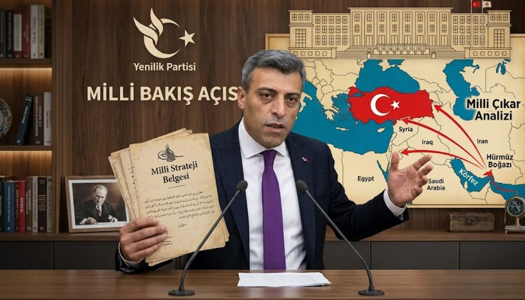 Yenilik Partisi Lideri Yılmaz’dan "Bölgesel Denklem" Uyarısı: "Milli Çıkarlar Merkeze Alınmalı!"